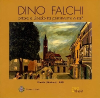 “DINO FALCHI pittore a Dosolo tra primitivismo e naïf”